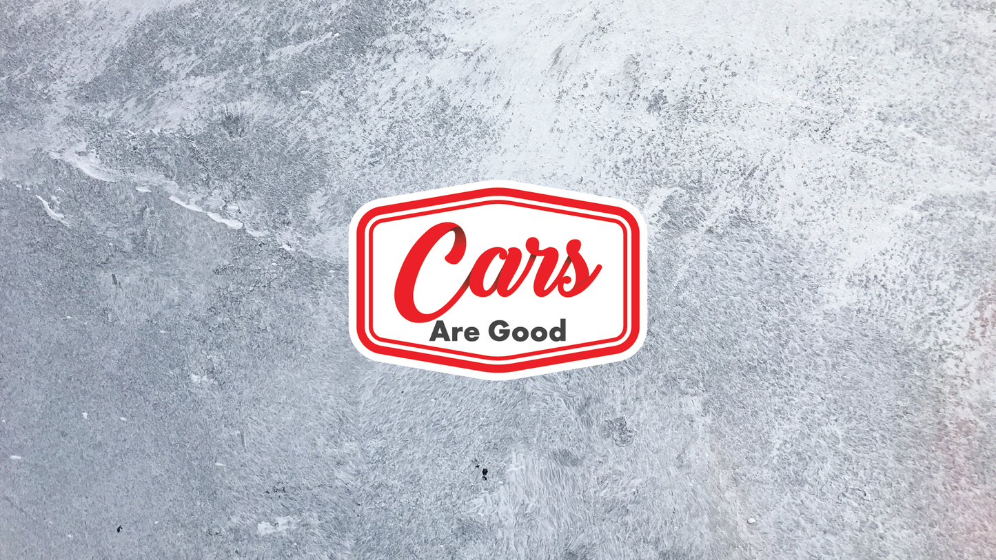 Cars Are Good